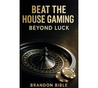 Beat the House Gaming: Beyond Luck