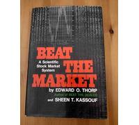 Beat the Market: A Scientific Stock Market System by Edward O. Thorp (1967-10-01)