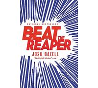 Beat the Reaper: A Novel