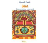 Beat. Una rivoluzione senza armi