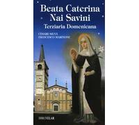 Beata Caterina Nai Savini. Terziaria domenicana