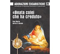 «Beata colei che ha creduto». Con Maria verso il Natale