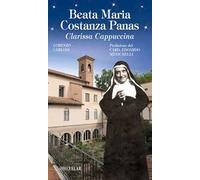 Beata Maria Costanza Panas. Clarissa Cappuccina. Ediz. illustrata