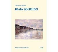 Beata solitudo. Dialogo con Marie de Solemne