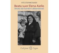 Beata Suor Elena Aiello. Amata dai bambini abbandonati