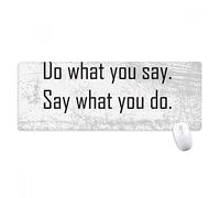 beatChong Citazione Fare Quello Che dici Say What You Do Antisdrucciolevoli Mousepad Grande Gioco Esteso Ufficio Bordi titched Mat Regalo Computer