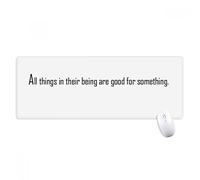 beatChong Citazione Tutte Le Cose Sono Buone per Qualcosa di Non-Slip Mousepad Grande Gioco Esteso Ufficio Bordi titched Computer Mat Regalo
