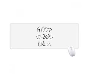 beatChong Good Vibes Quote Solo antisdrucciolevoli Mousepad Grande Gioco Esteso ufficio Bordi titched Mat regalo Computer