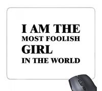 beatChong I Am The Rubber Mousepad gioco Ufficio Mouse Pad regalo Foolish Ragazza antiscivolo