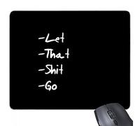 beatChong Let Go That Shit divertente Quota antiscivolo in gomma Mousepad gioco Ufficio Mouse Pad regalo