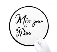 beatChong Mancano i Tuoi Baci Quote Handwrite Mousepad Nero Rotondo Cucito Bordo Non stuoia di Slittamento del Gioco