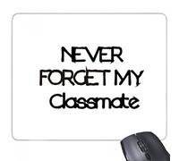 beatChong Never Forget My Gomma Mousepad Mouse Game Pad Regalo Classmate Stagione di Laurea rettangolo Antiscivolo