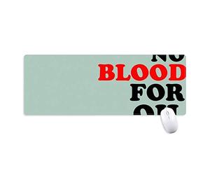 beatChong Niente Sangue per Il Petrolio Amore e la Pace nel Mondo Antisdrucciolevoli Mousepad Grande Gioco dell'ufficio esteso titched Bordi Mat Regalo Computer