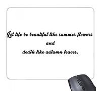 beatChong Poesia Citazione Life Like Fiore Estate rettangolo Antiscivolo in Gomma Mousepad Mouse Game Pad Regalo