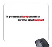 beatChong Slogan La più Grande Prova di Coraggio sulla Terra sopporta Sconfitta Senza perdersi d'animo rettangolo Antiscivolo in Gomma Mousepad Mouse Game Pad Regalo