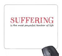 beatChong Slogan La sofferenza è l'insegnante più potente vita rettangolo antiscivolo in gomma Mousepad Mouse Game Pad Gift Of