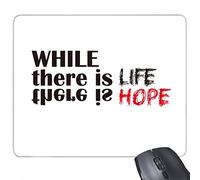 beatChong Slogan Mentre c'è Vita c'è Speranza rettangolo Antiscivolo in Gomma Mousepad Mouse Game Pad Regalo