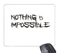 beatChong Slogan Niente è impossibile rettangolo antiscivolo in gomma Mousepad Mouse Game Pad regalo