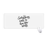 beatChong Tutto viene a Colui che Waits Citazione antisdrucciolevoli Mousepad Grande esteso gioco Ufficio titched Bordi Mat regalo Computer