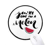 beatChong Voi siete uno in un Melone preventivo Stile Mousepad Nero Rotondo Cucito Bordo Non stuoia di Slittamento del Gioco