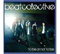Beatcollective - To Be Or Not to Be