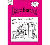 Beate Burnout: Das Depri-Monster zieht ein