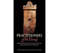Beate Dignas Kai Trampedach Practitioners of the Divine (Tascabile)