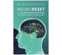 Beate Dr. Strit NeuroReset: Die 90-Sekunden-Methode, die dein (Copertina rigida)