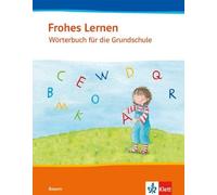 Beate Eckert-Ka Frohes Lernen Wörterbuch. Ausgabe Bayern: Wörterbuch (Tascabile)
