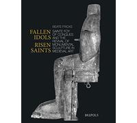 Beate Fricke Fallen Idols, Risen Saints (Copertina rigida)