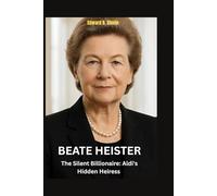 Beate Heister: The Silent Billionaire: Aldi's Hidden Heiress