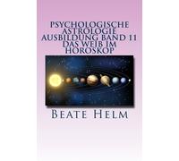 Beate Helm Psychologische Astrologie - Ausbildung Band 11 - Das Weib (Tascabile)