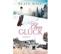 Beate Maly Elsas Glück: Roman (Die Sonnsteins, Band 2) (Tascabile)