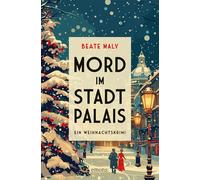 Beate Maly Mord im Stadtpalais: Ein Weihnachtskrimi (Tascabile)