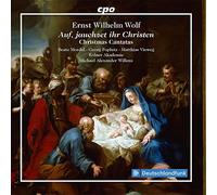 Beate Mordal; Elvira Bill; Georg Poplutz; Matthias Vieweg; Andrey Akhmetov; Kölner Akademie - Ernst Wilhelm Wolf: Christmas Cantatas