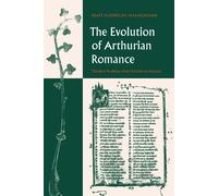 Beate Schmolke-Hasselmann The Evolution of Arthurian Romance (Tascabile)