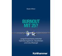 Beate Wilken Burnout Mit 25? (Tascabile)