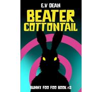 Beater Cottontail: Bunny Foo Foo Book #2