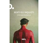 Beati gli inquieti