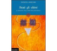 Beati gli ultimi. Il romanzo sulla fine dell'innocenza