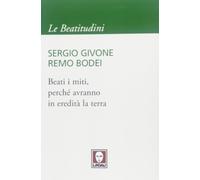 Beati i miti, perché avranno in eredità la terra