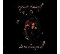 Beati Mortui - All But Dreams Will Die