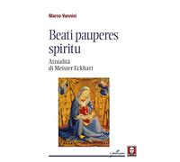 Beati pauperes spiritu. Attualità di Meister Eckhart