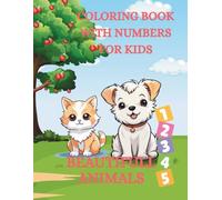 BEATIFULL ANIMALS COLORING BOOK WHIT NUMBERS FOR KIDS