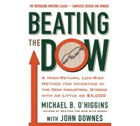 BEATING DOW REV ED: A High-Return, Low-Risk Method for Investing in the Dow Jone