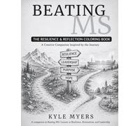 Beating MS: The Resilience and Reflection Coloring Book: A Creative Companion Inspired by the Journey