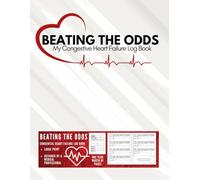 Beating The Odds: My Congenital Heart Failure Log Book