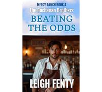 Beating the Odds: The Buchanan Brothers - Mercy Ranch Book 4