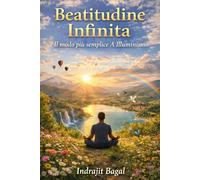 Beatitudine Infinita: Il modo più semplice A Illuminismo