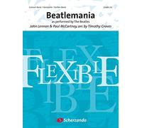 Beatlemania for 4-Part Flexible Band and Optional Piano by Timothy Graves. Partitura + Parti